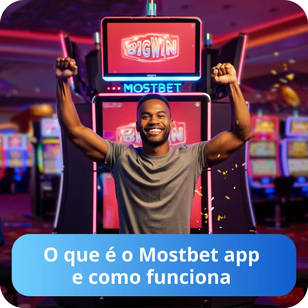 O que é o Mostbet app e como funciona